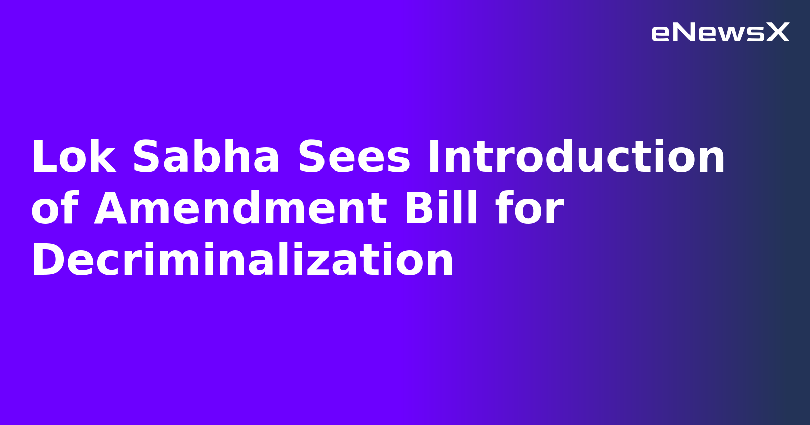 Lok Sabha Sees Introduction of Amendment Bill for Decriminalization.webp