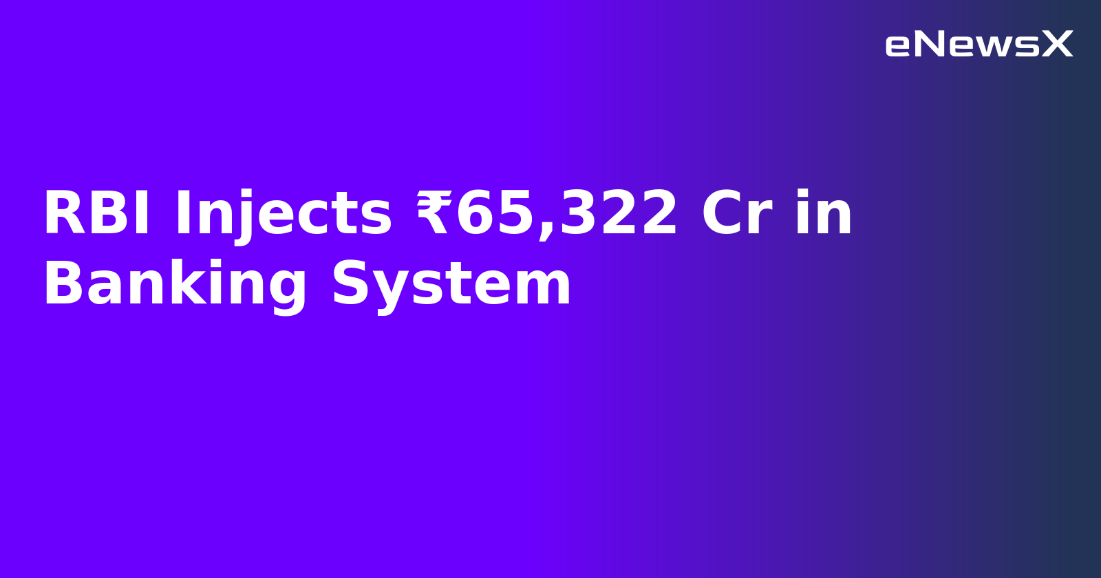 RBI Injects ₹65,322 Cr in Banking System.webp