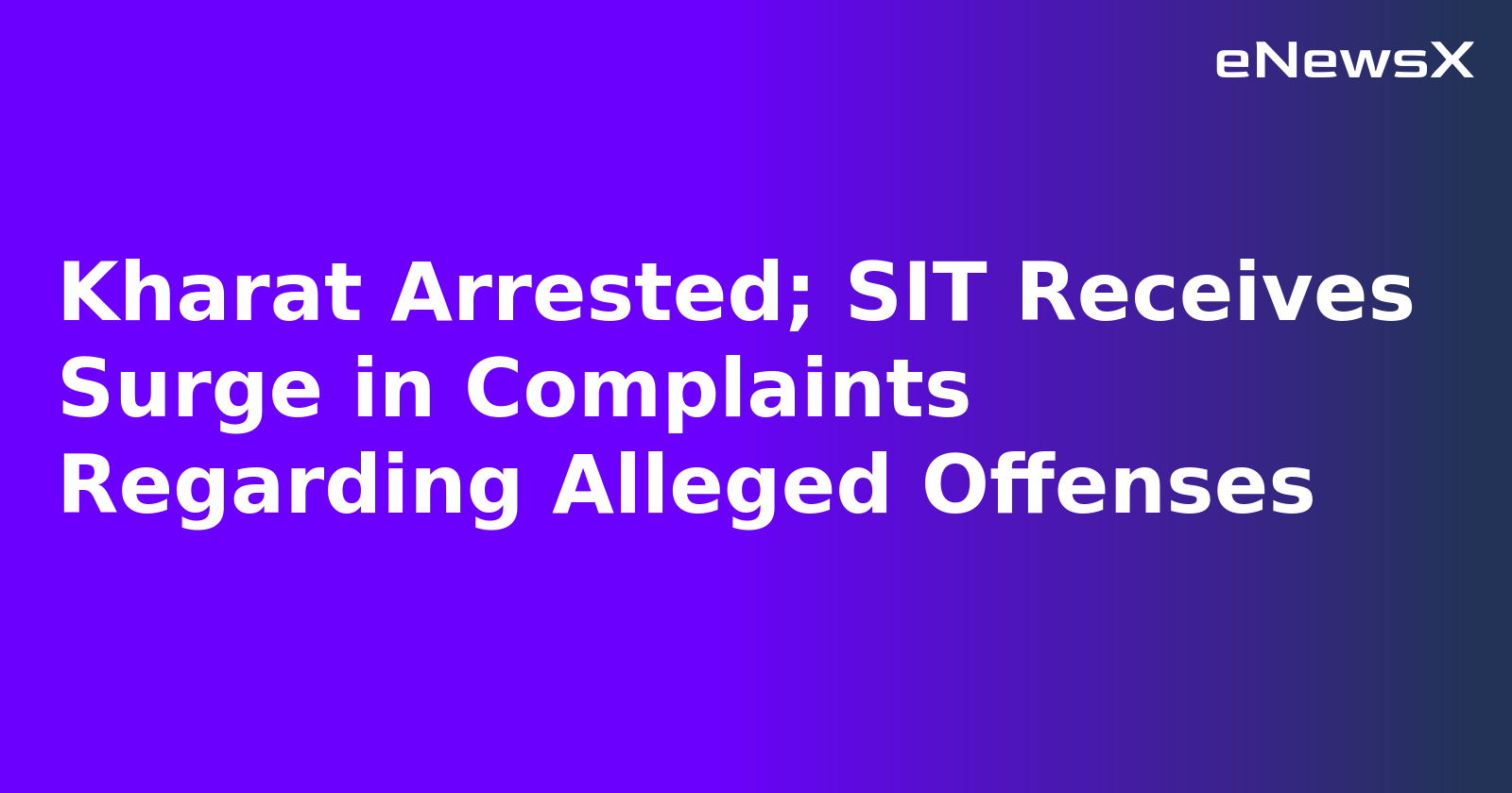 Kharat Arrested; SIT Receives Surge in Complaints Regarding Alleged Offenses.webp