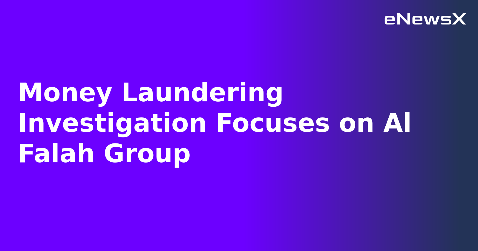 Money Laundering Investigation Focuses on Al Falah Group.webp