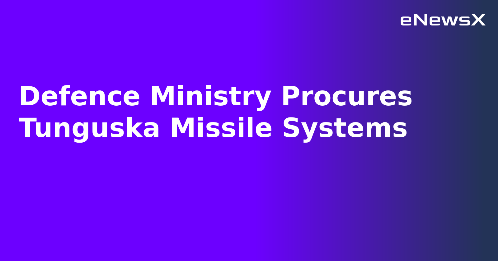 Defence Ministry Procures Tunguska Missile Systems.webp