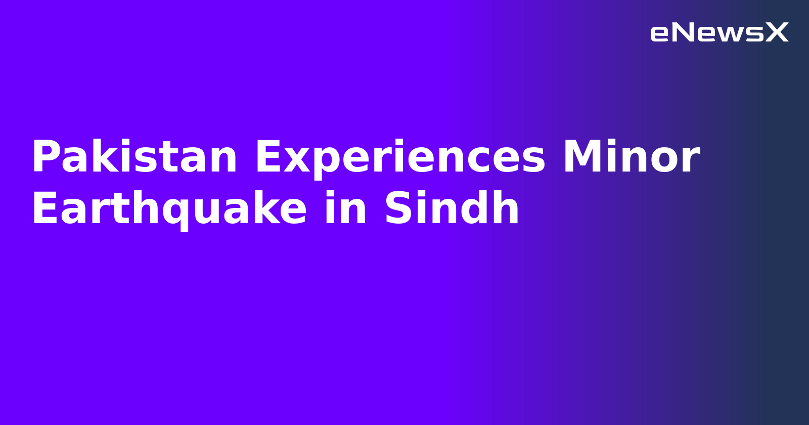 Pakistan Experiences Minor Earthquake in Sindh.webp