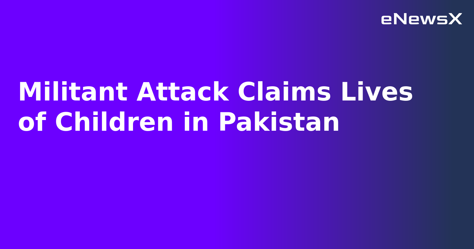 Militant Attack Claims Lives of Children in Pakistan.webp