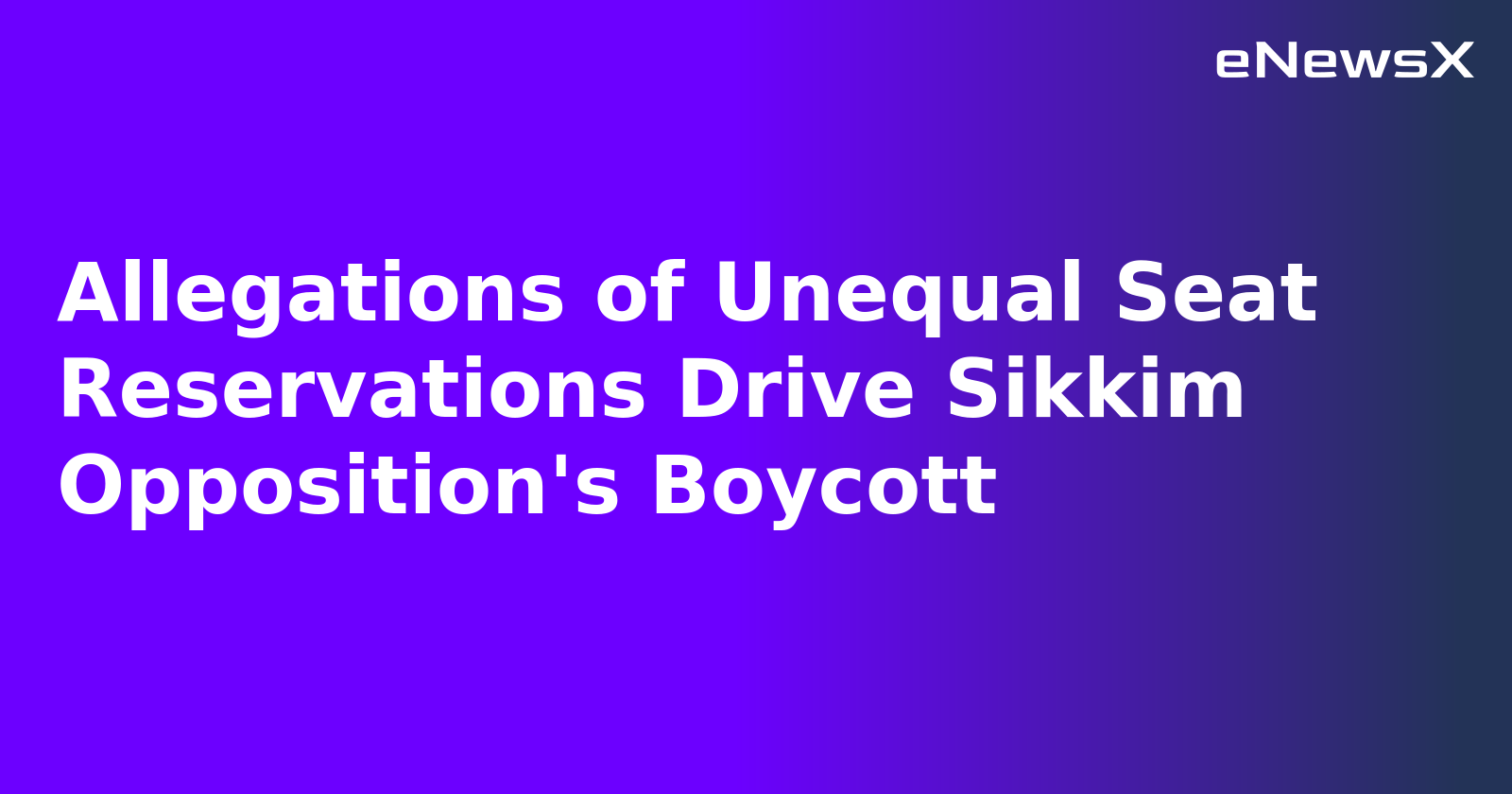 Allegations of Unequal Seat Reservations Drive Sikkim Opposition's Boycott.webp
