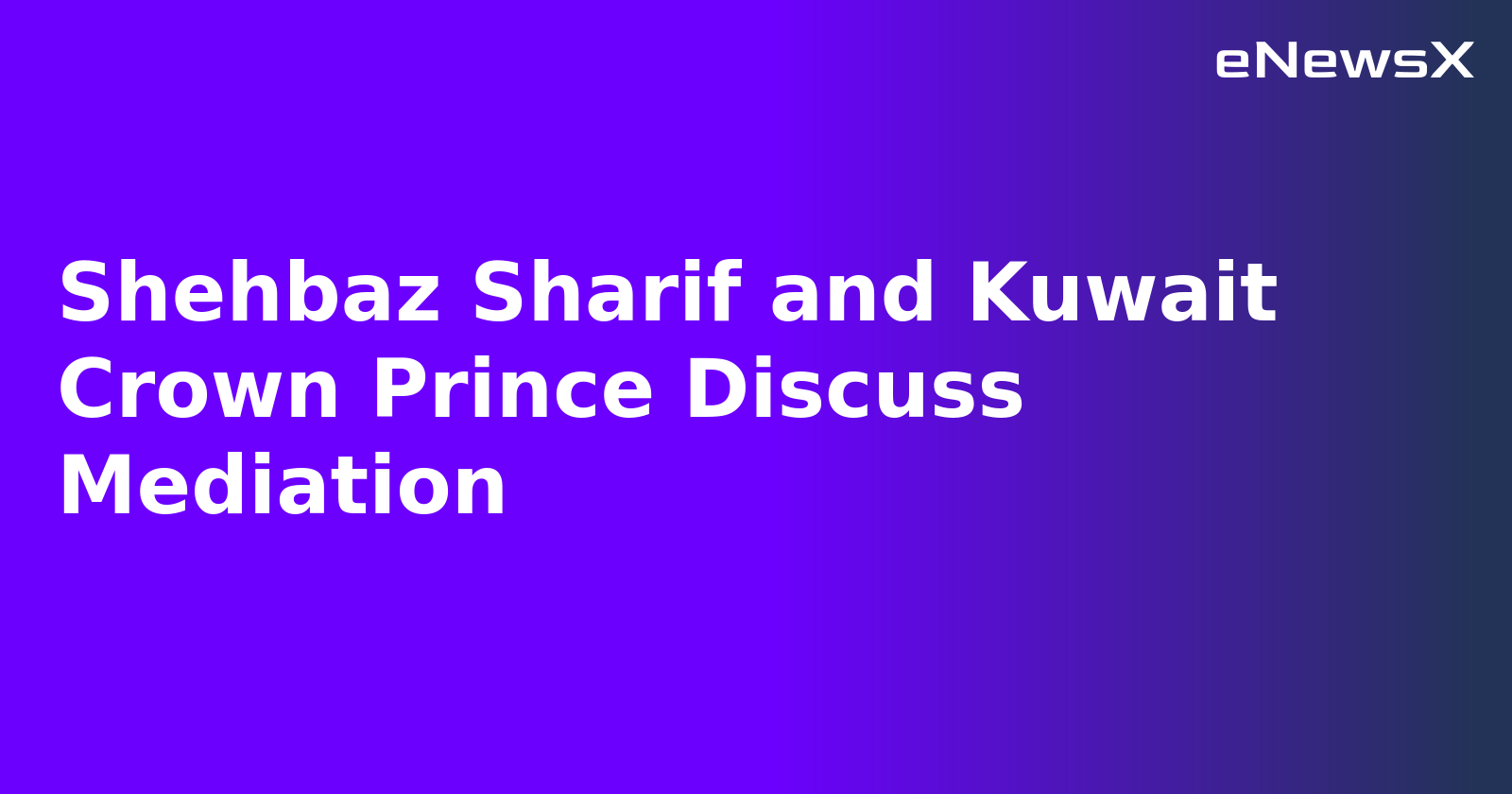 Shehbaz Sharif and Kuwait Crown Prince Discuss Mediation.webp