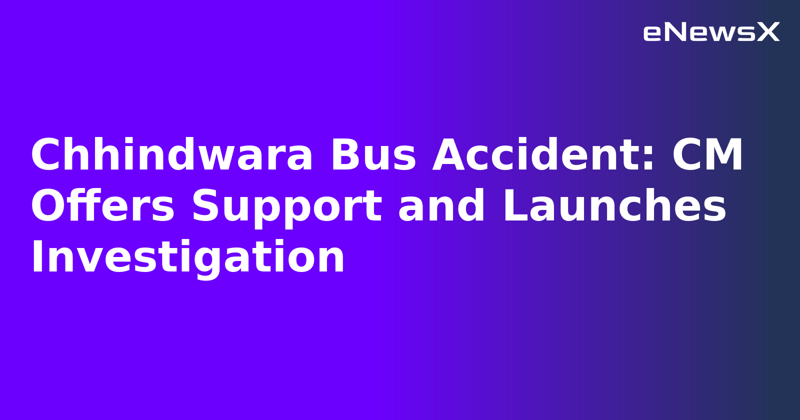 Chhindwara Bus Accident: CM Offers Support and Launches Investigation.webp