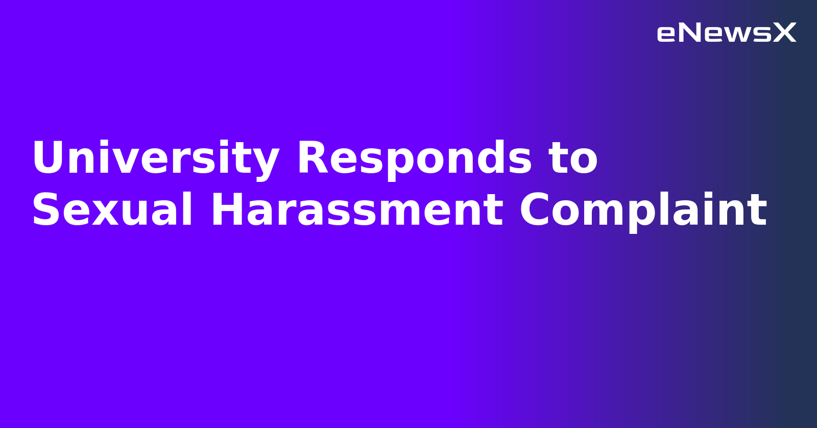 University Responds to Sexual Harassment Complaint.webp University Responds to Sexual Harassment Complaint.webp