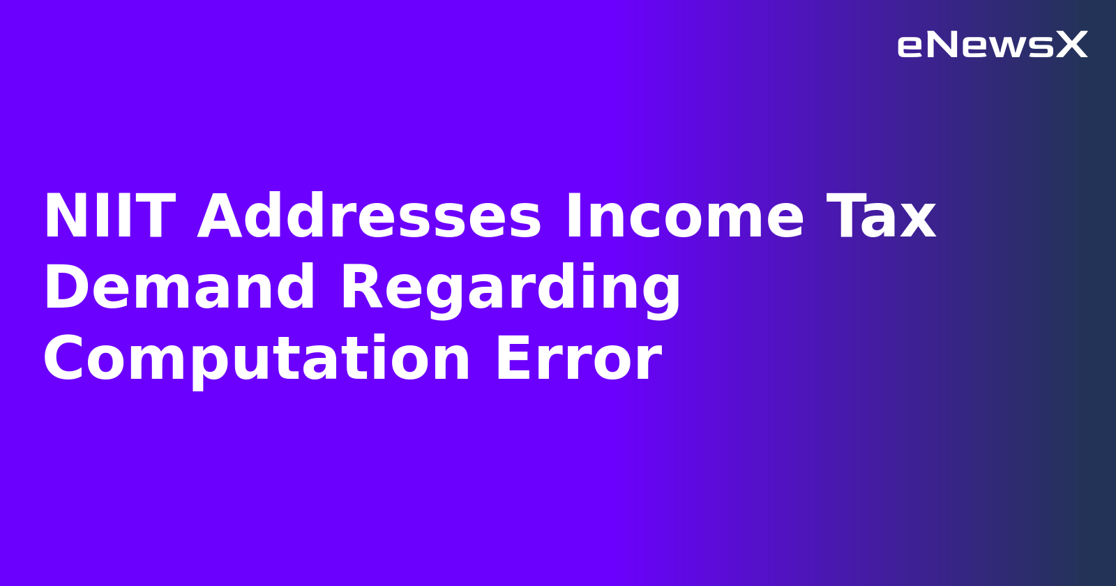 NIIT Addresses Income Tax Demand Regarding Computation Error.webp