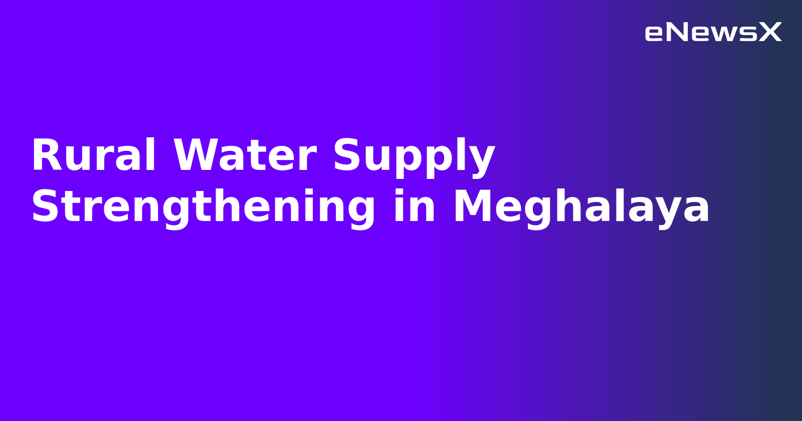 Rural Water Supply Strengthening in Meghalaya.webp