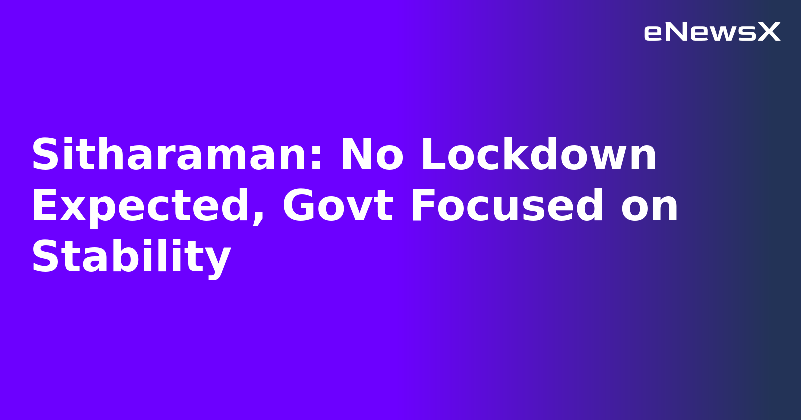 Sitharaman: No Lockdown Expected, Govt Focused on Stability.webp
