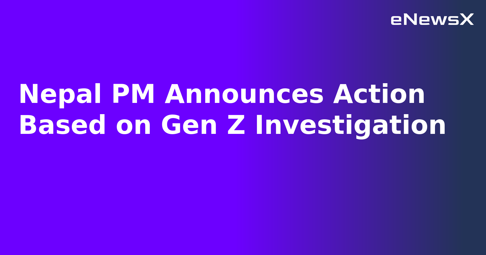 Nepal PM Announces Action Based on Gen Z Investigation.webp