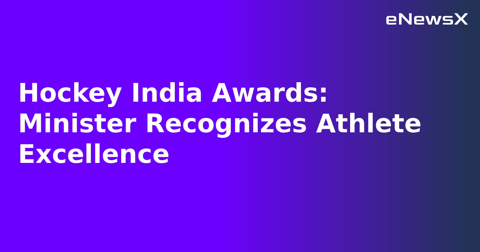 Hockey India Awards: Minister Recognizes Athlete Excellence.webp Hockey India Awards: Minister Recognizes Athlete Excellence.webp