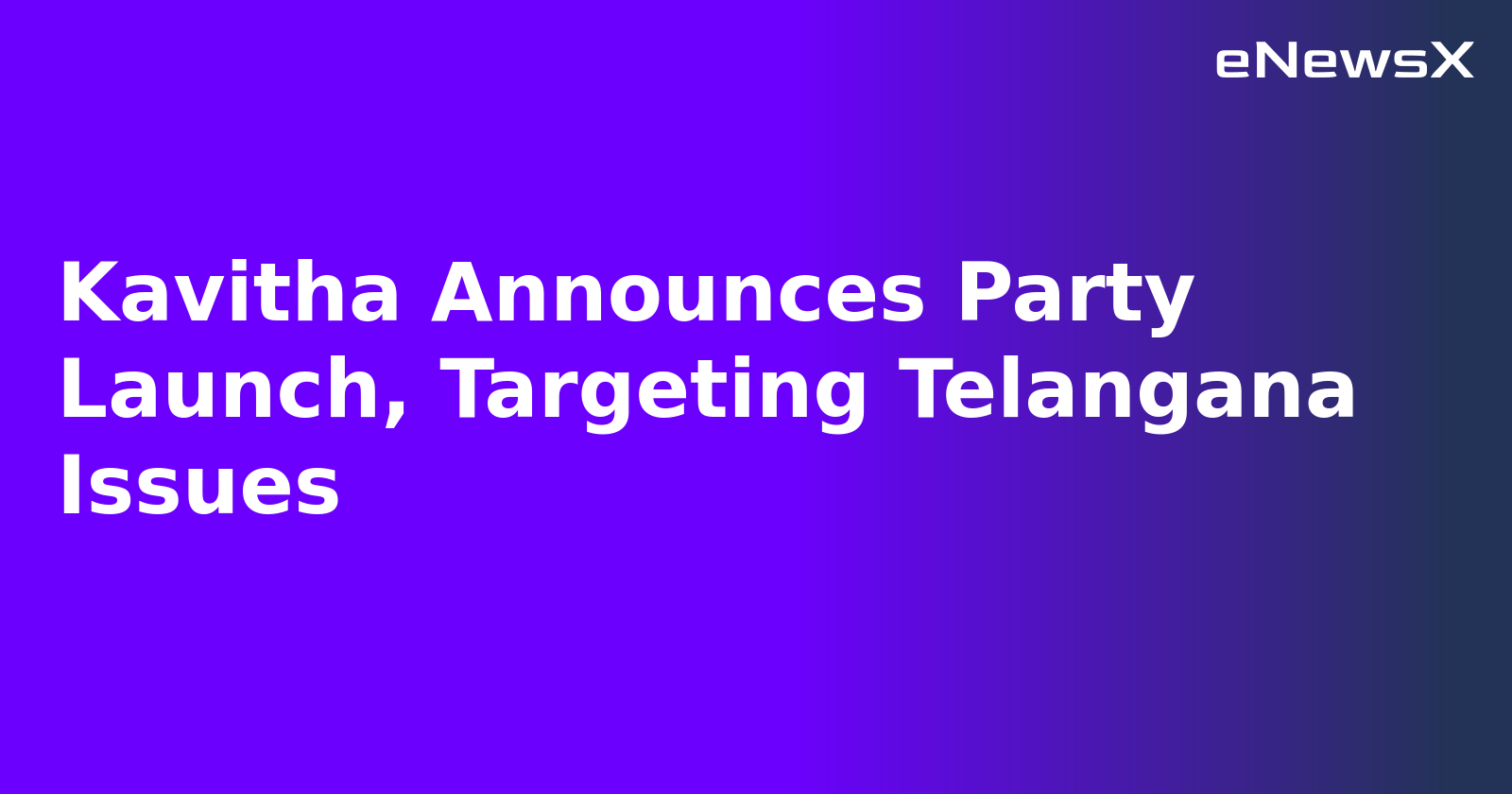 Kavitha Announces Party Launch, Targeting Telangana Issues.webp