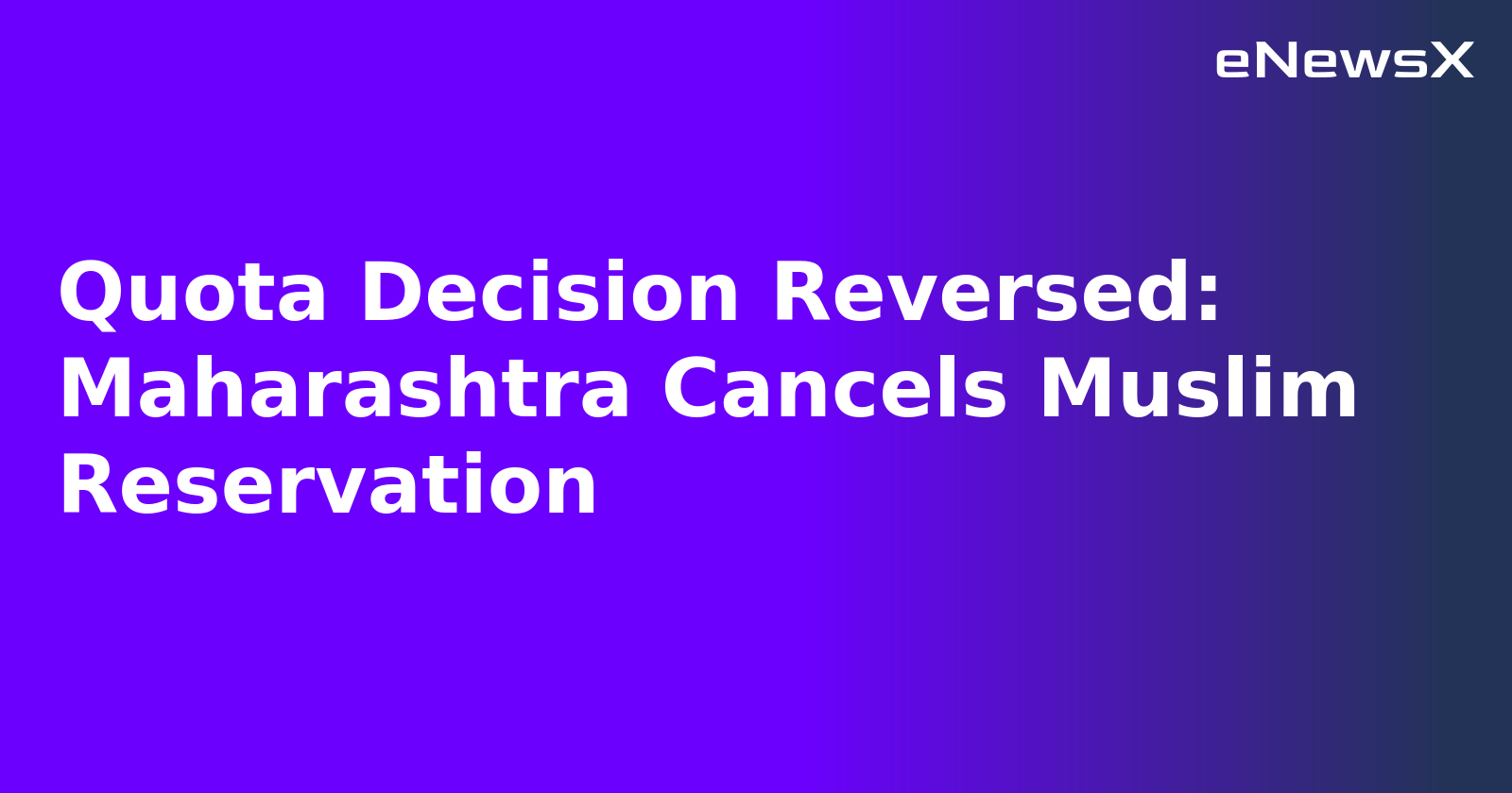 Quota Decision Reversed: Maharashtra Cancels Muslim Reservation.webp
