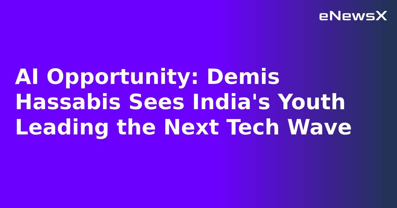 AI Opportunity: Demis Hassabis Sees India's Youth Leading the Next Tech Wave.webp AI Opportunity: Demis Hassabis Sees India's Youth Leading the Next Tech Wave.webp