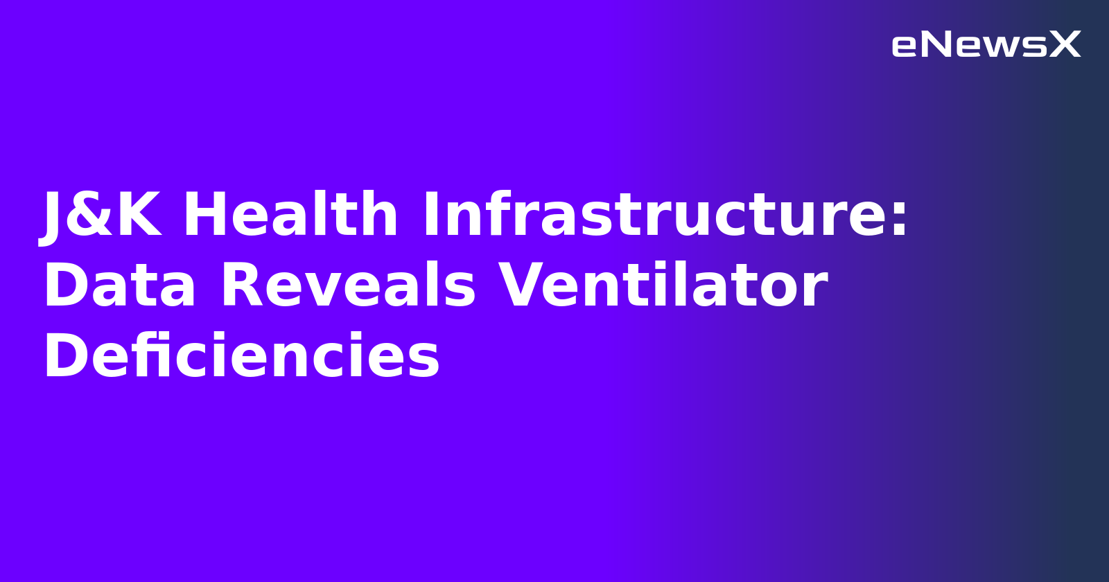 J&K Health Infrastructure: Data Reveals Ventilator Deficiencies.webp