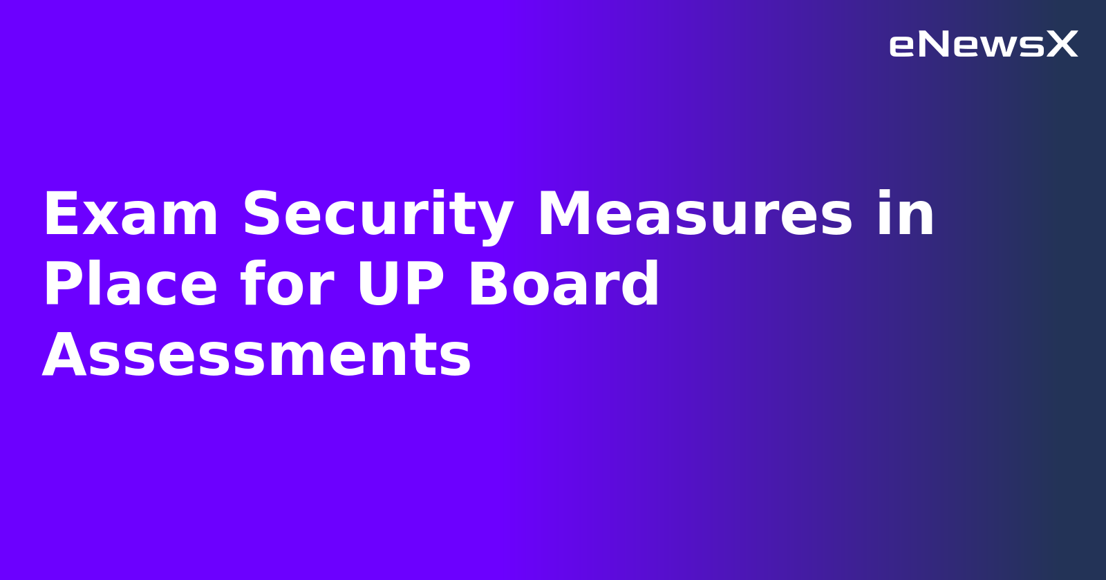 Exam Security Measures in Place for UP Board Assessments.webp
