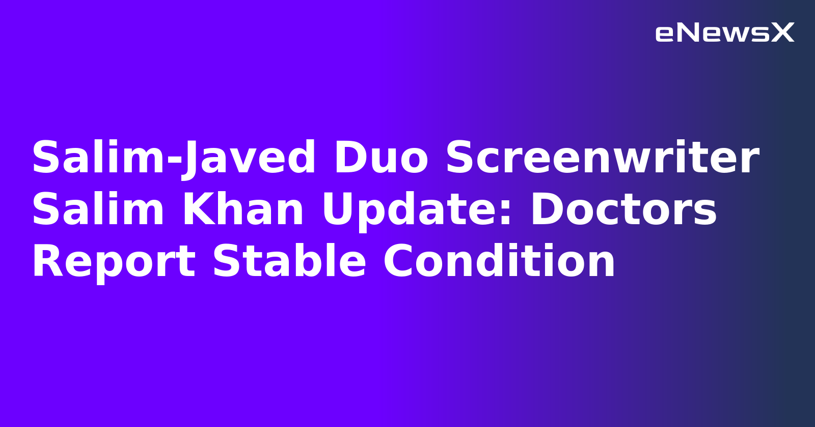 Salim-Javed Duo Screenwriter Salim Khan Update: Doctors Report Stable Condition.webp Salim-Javed Duo Screenwriter Salim Khan Update: Doctors Report Stable Condition.webp