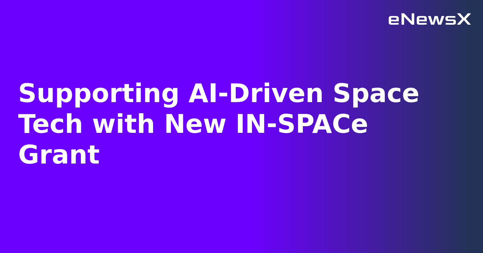 Supporting AI-Driven Space Tech with New IN-SPACe Grant.webp