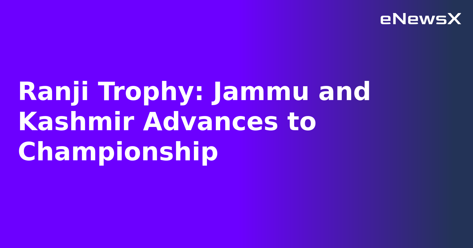 Ranji Trophy: Jammu and Kashmir Advances to Championship.webp