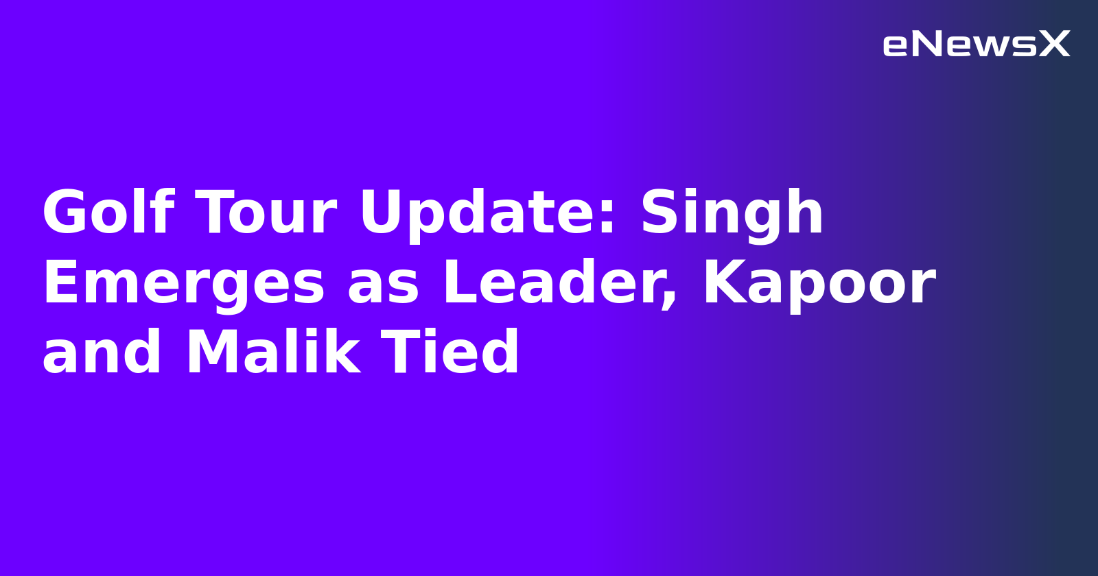 Golf Tour Update: Singh Emerges as Leader, Kapoor and Malik Tied.webp Golf Tour Update: Singh Emerges as Leader, Kapoor and Malik Tied.webp