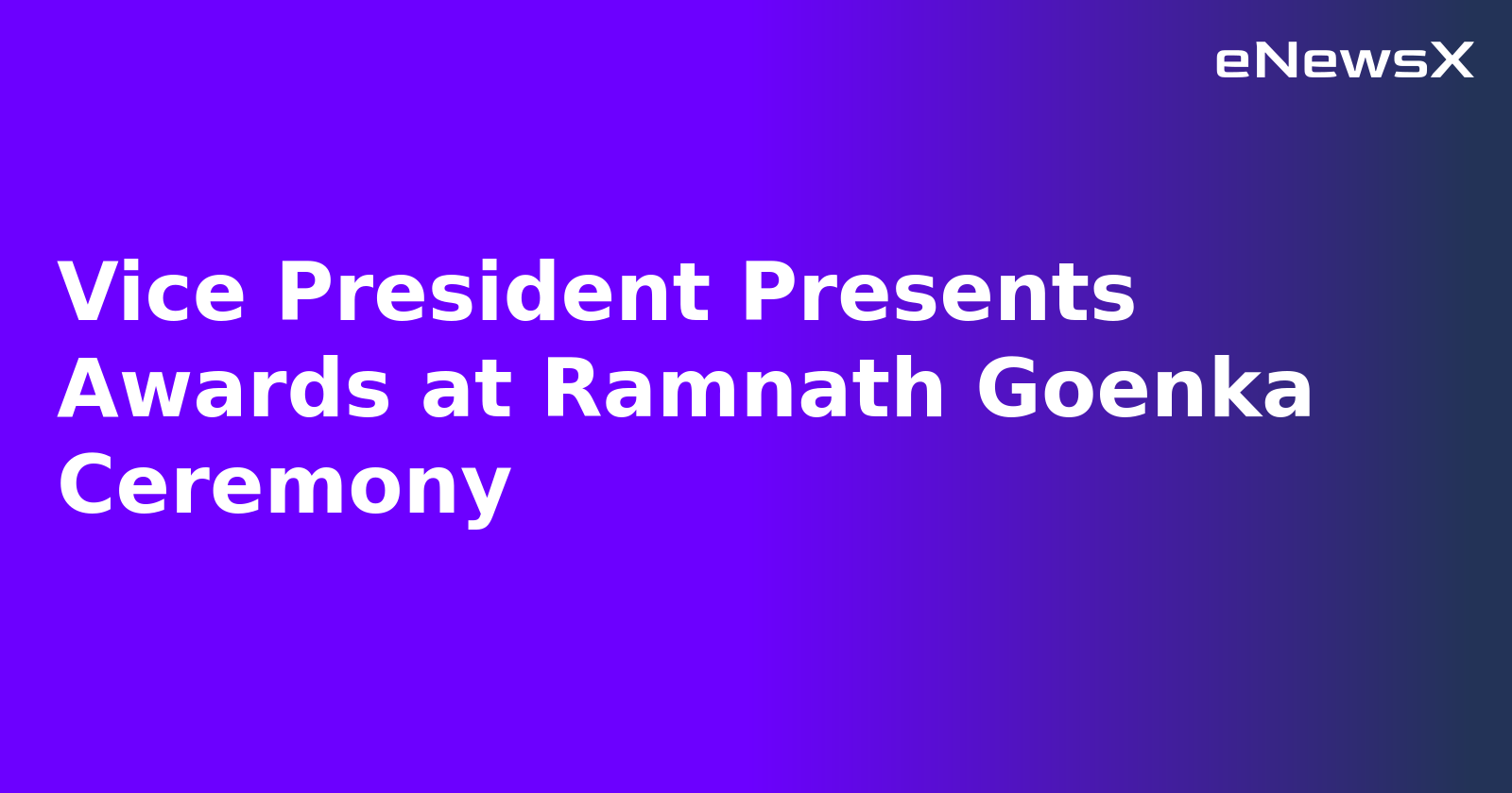 Vice President Presents Awards at Ramnath Goenka Ceremony.webp