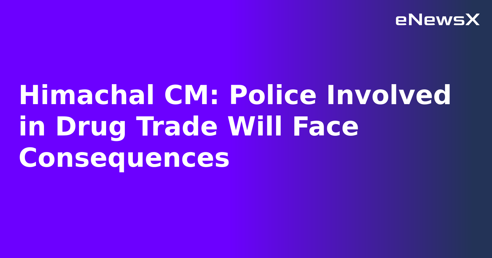 Himachal CM: Police Involved in Drug Trade Will Face Consequences.webp