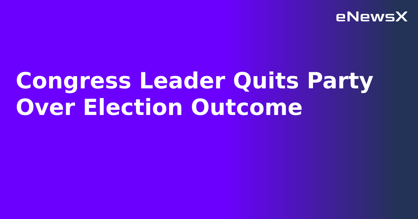 Congress Leader Quits Party Over Election Outcome.webp