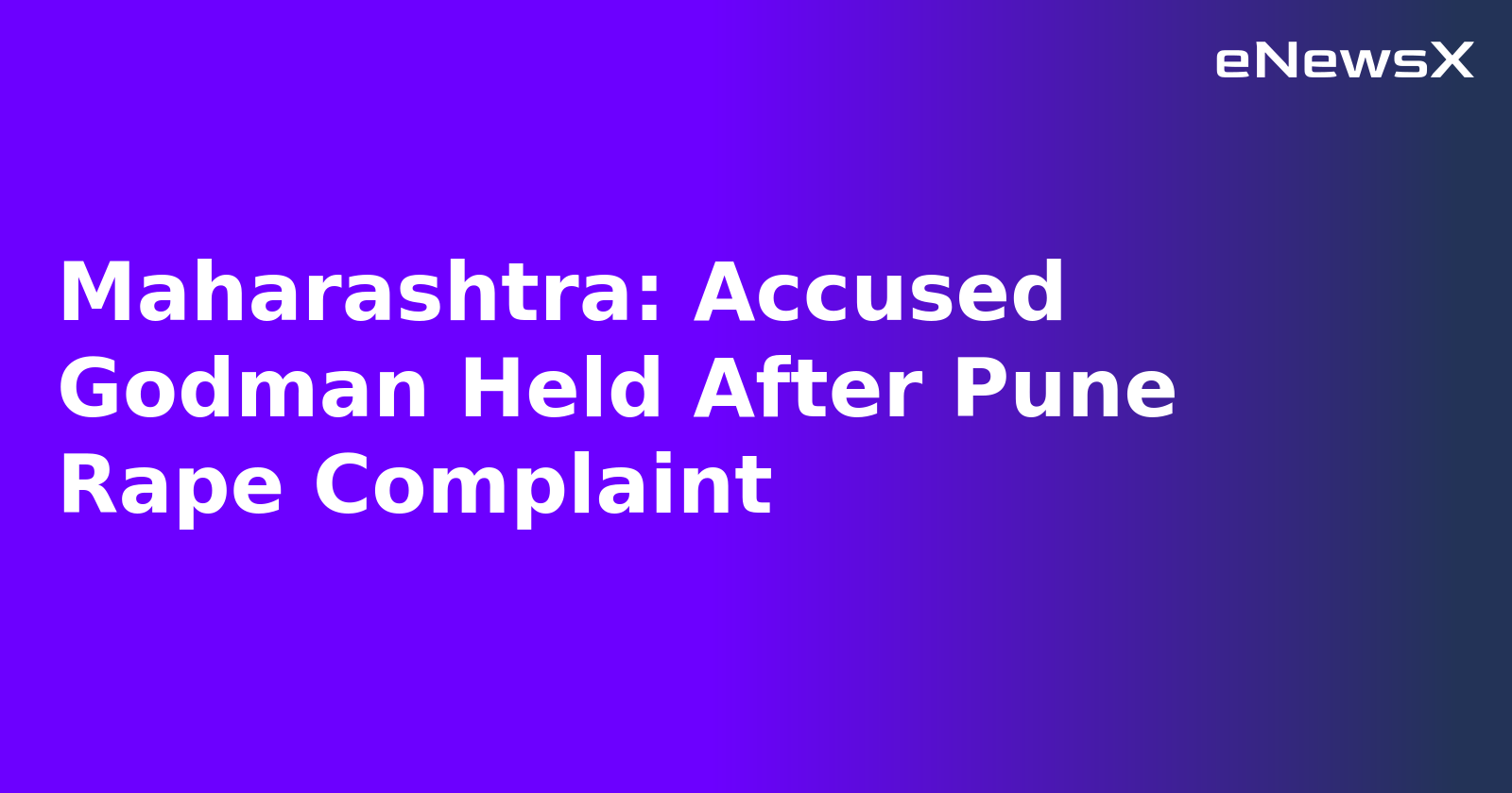 Maharashtra: Accused Godman Held After Pune Rape Complaint.webp