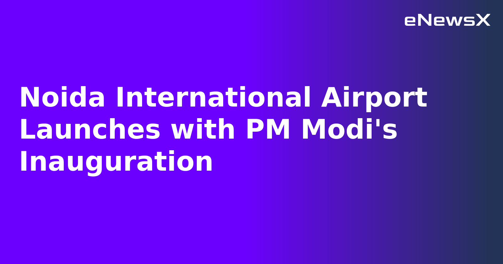 Noida International Airport Launches with PM Modi's Inauguration