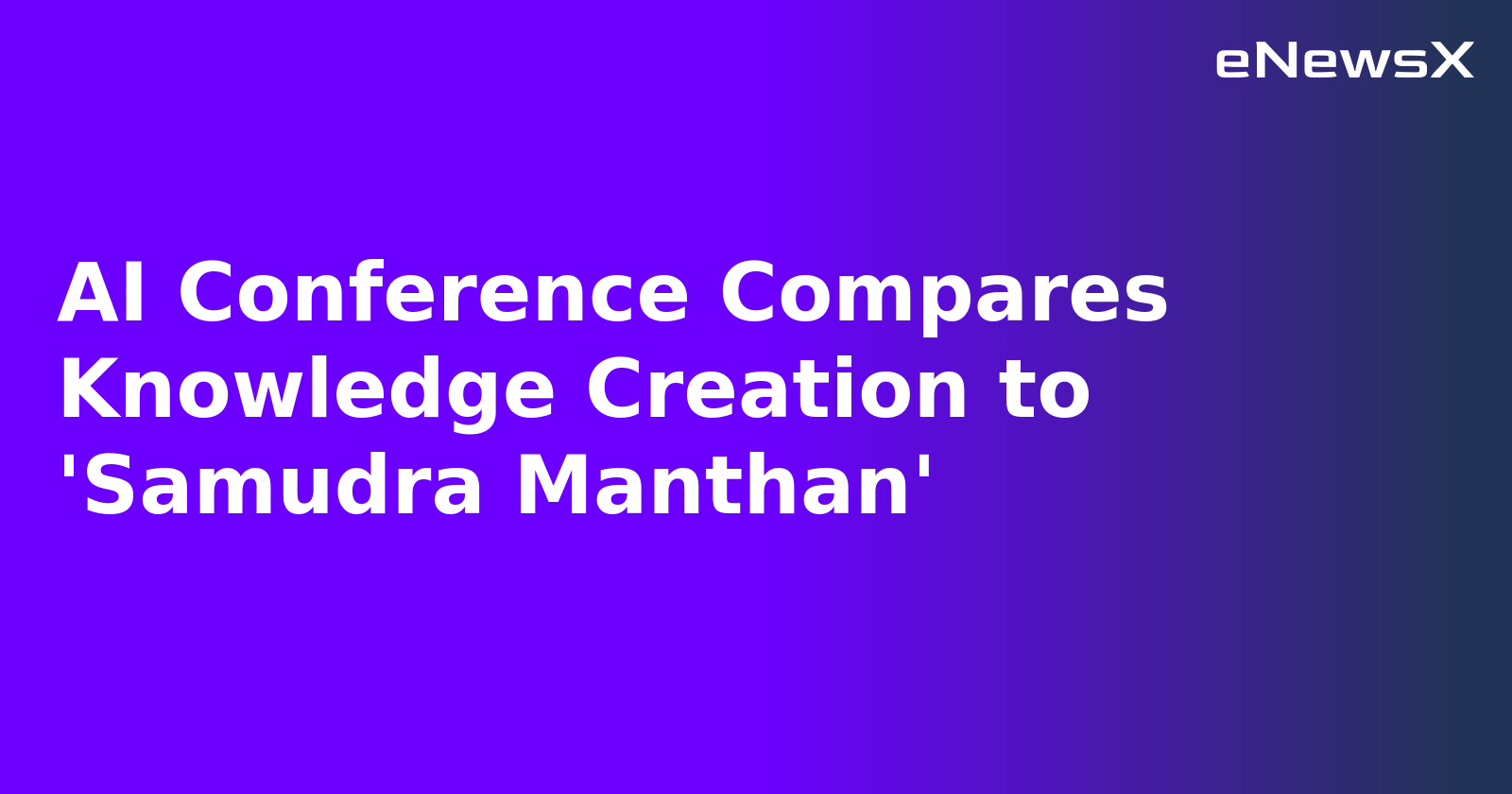 AI Conference Compares Knowledge Creation to 'Samudra Manthan'.webp