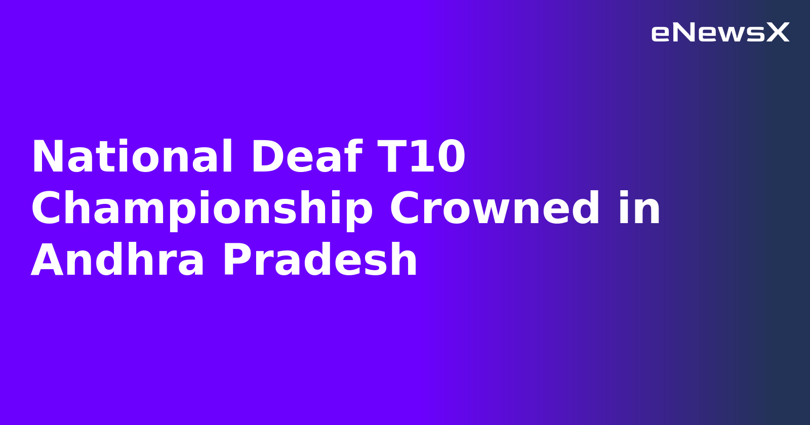 National Deaf T10 Championship Crowned in Andhra Pradesh.webp