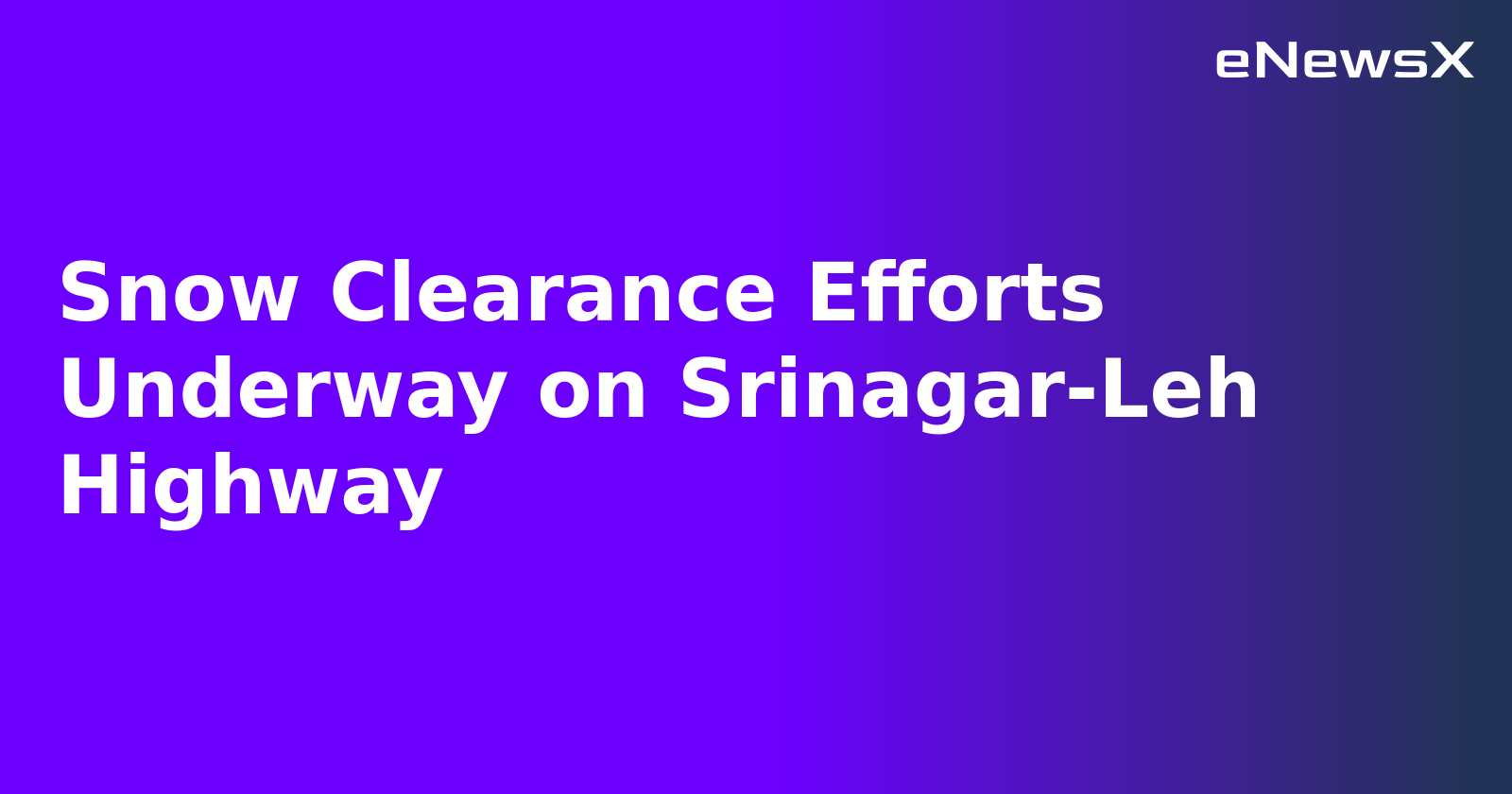 Snow Clearance Efforts Underway on Srinagar-Leh Highway.webp