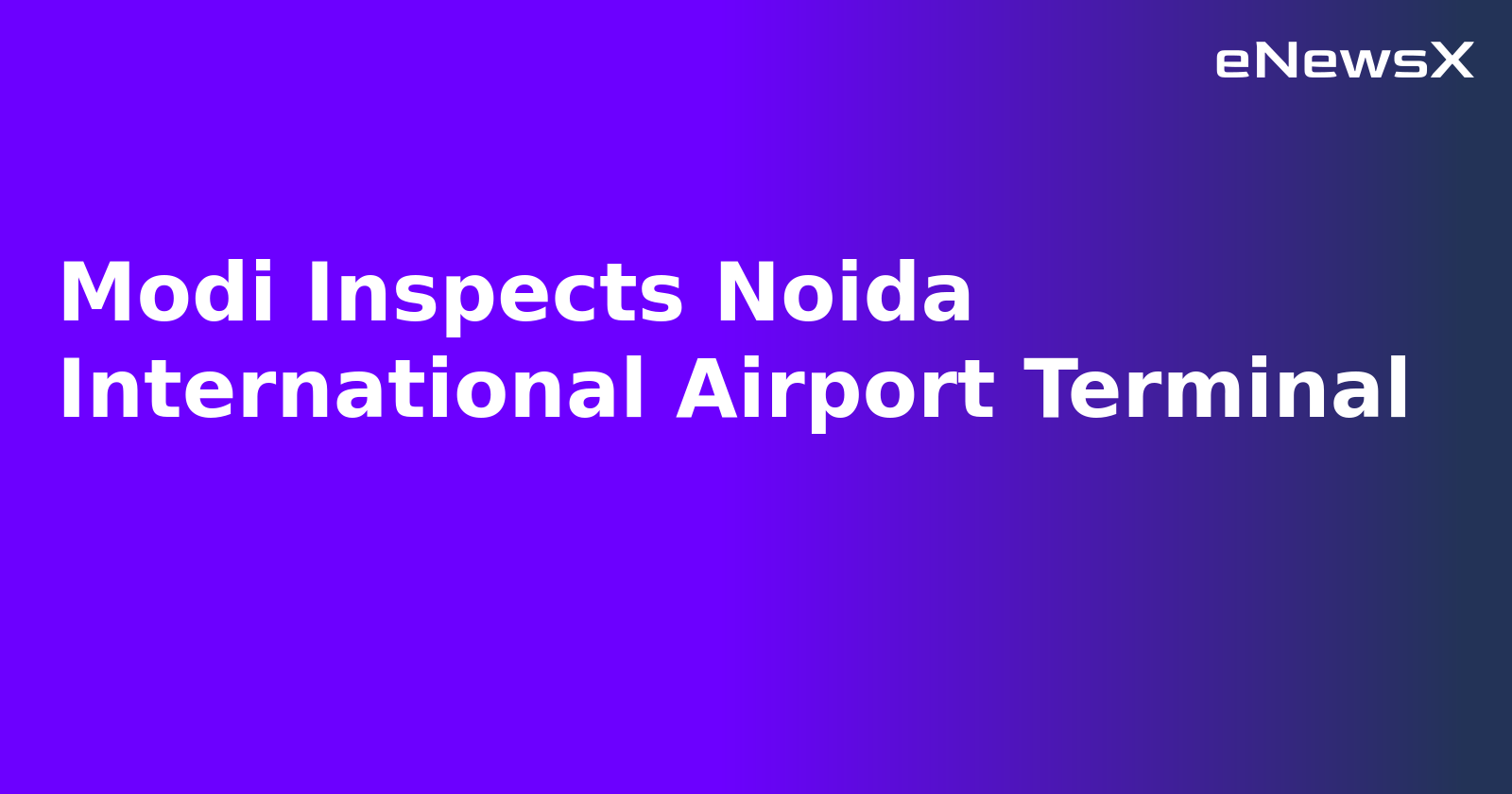 Modi Inspects Noida International Airport Terminal.webp