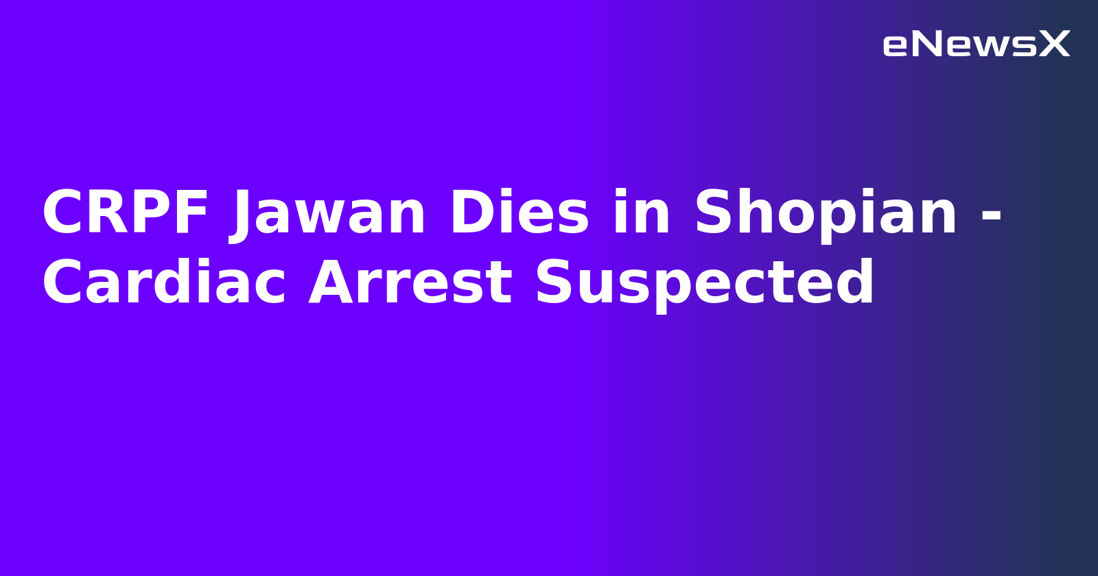 CRPF Jawan Dies in Shopian - Cardiac Arrest Suspected.webp