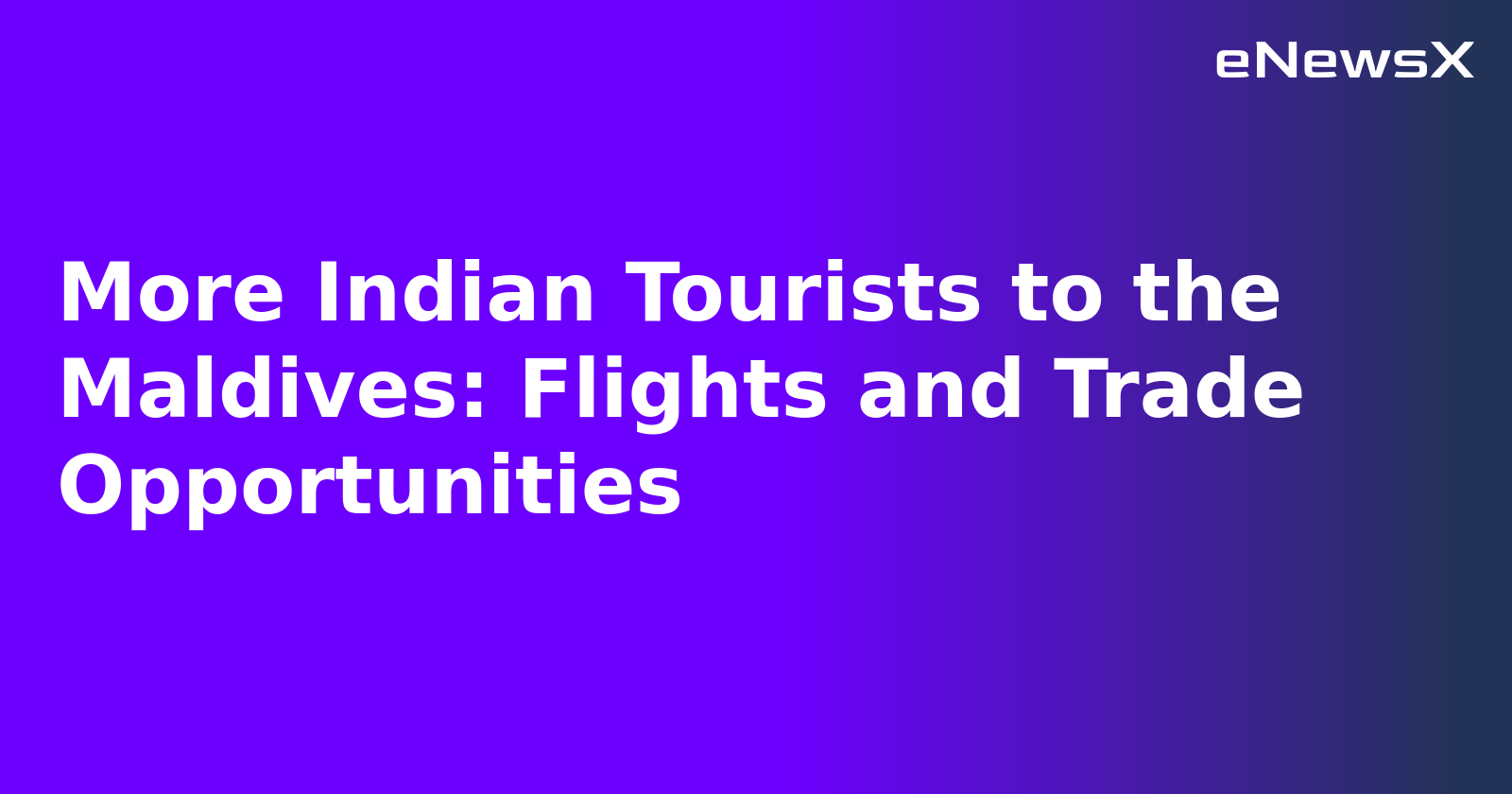 More Indian Tourists to the Maldives: Flights and Trade Opportunities.webp