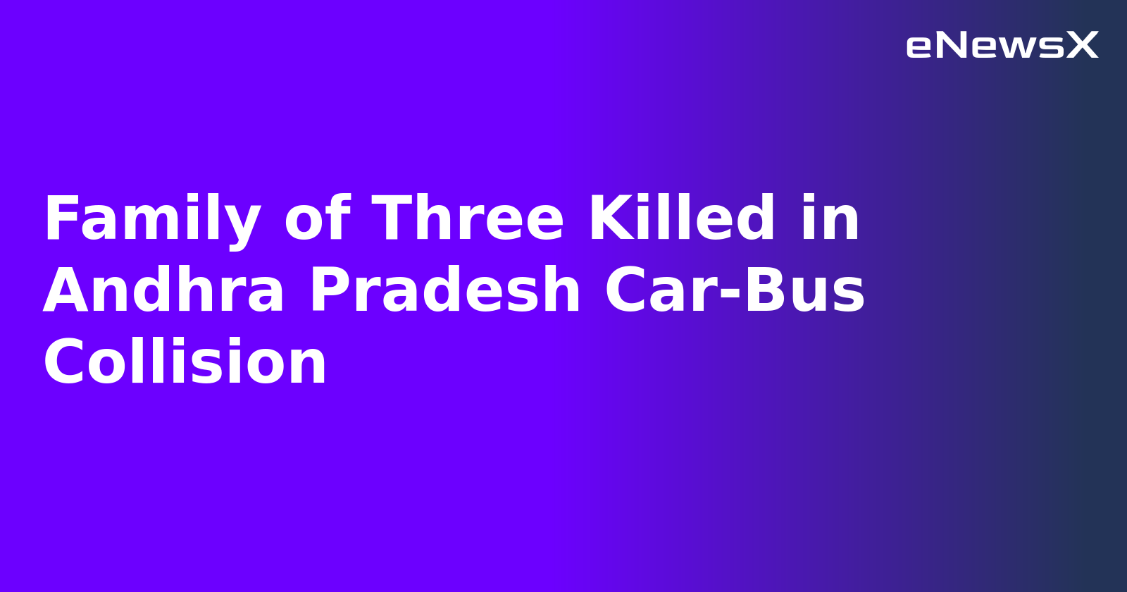 Family of Three Killed in Andhra Pradesh Car-Bus Collision.webp