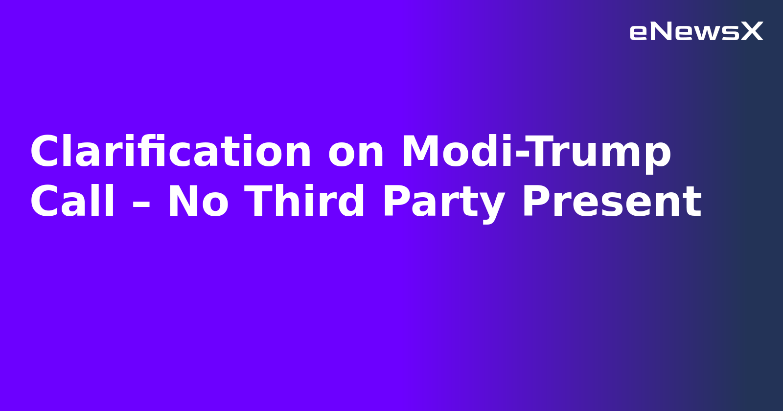 Clarification on Modi-Trump Call – No Third Party Present.webp