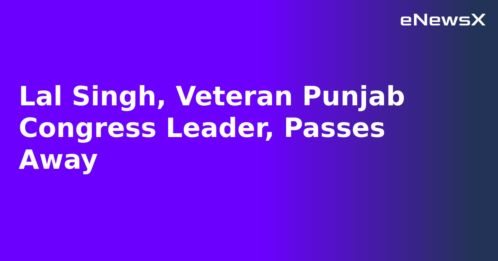 Lal Singh, Veteran Punjab Congress Leader, Passes Away.webp