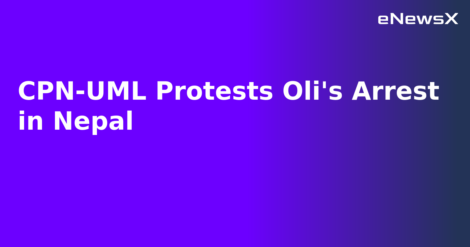 CPN-UML Protests Oli's Arrest in Nepal.webp