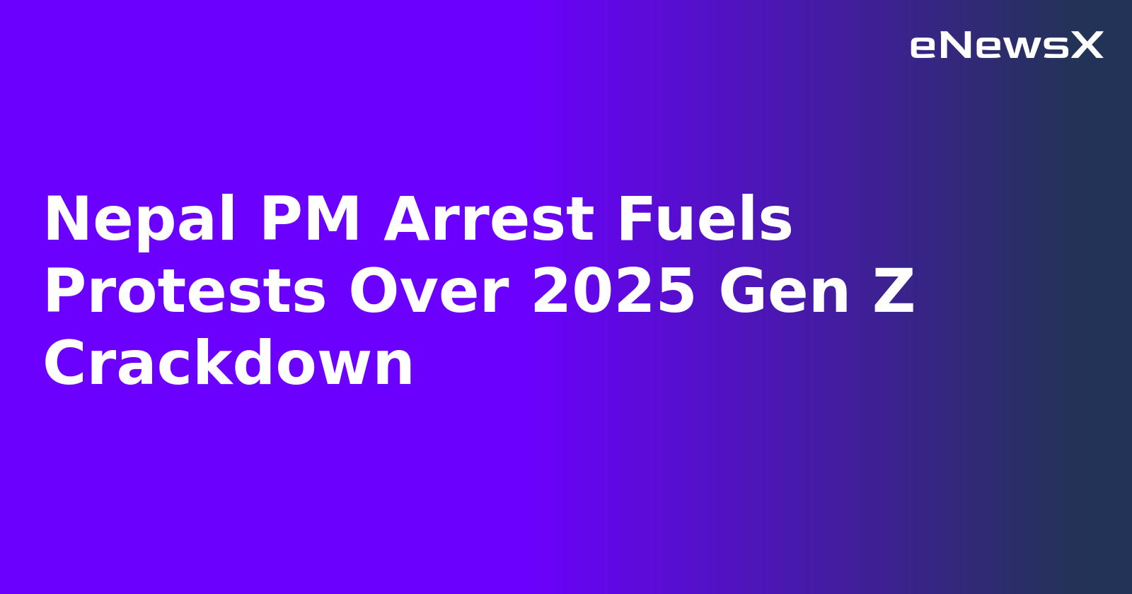 Nepal PM Arrest Fuels Protests Over 2025 Gen Z Crackdown.webp Nepal PM Arrest Fuels Protests Over 2025 Gen Z Crackdown.webp