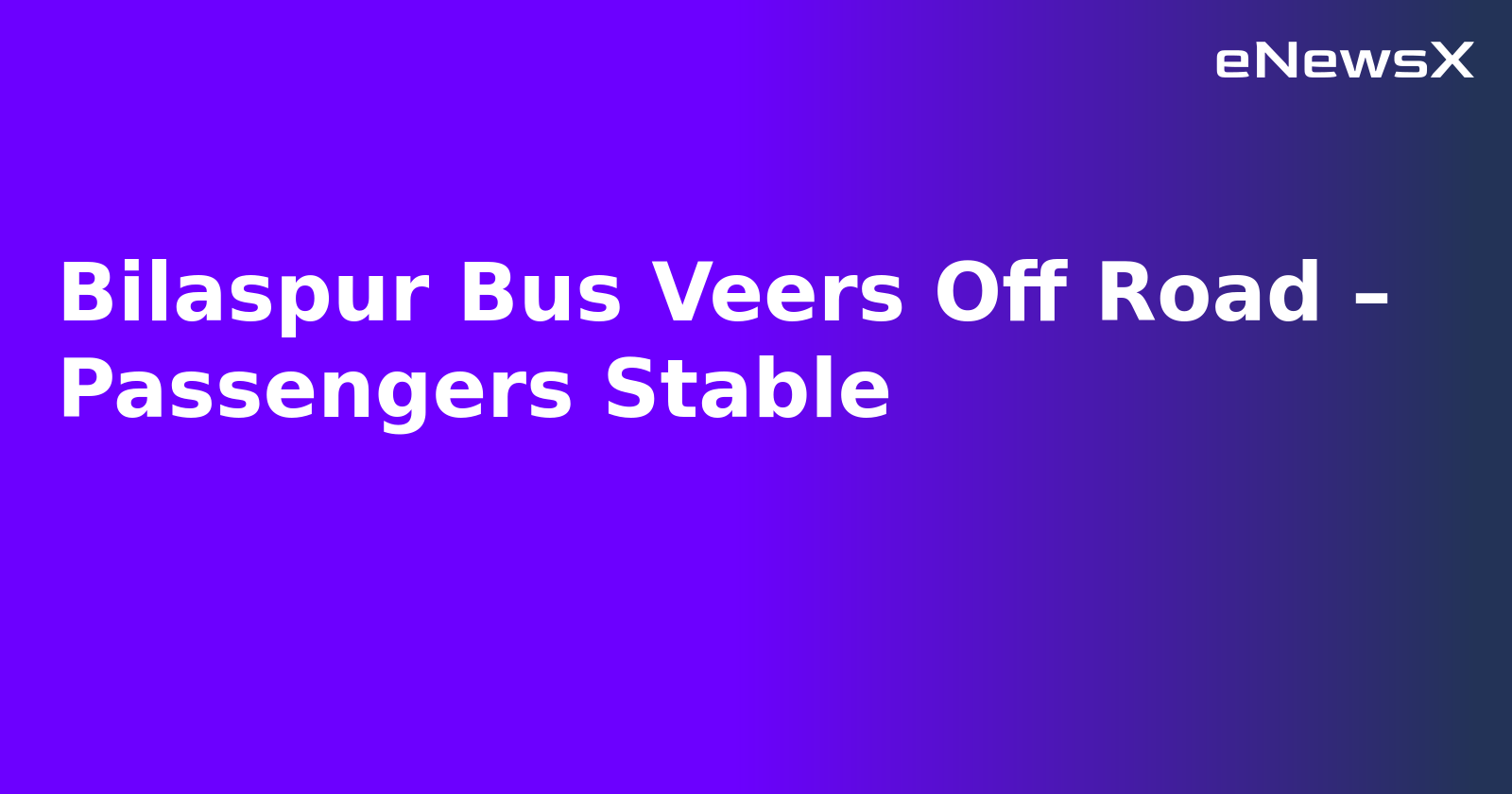 Bilaspur Bus Veers Off Road – Passengers Stable.webp