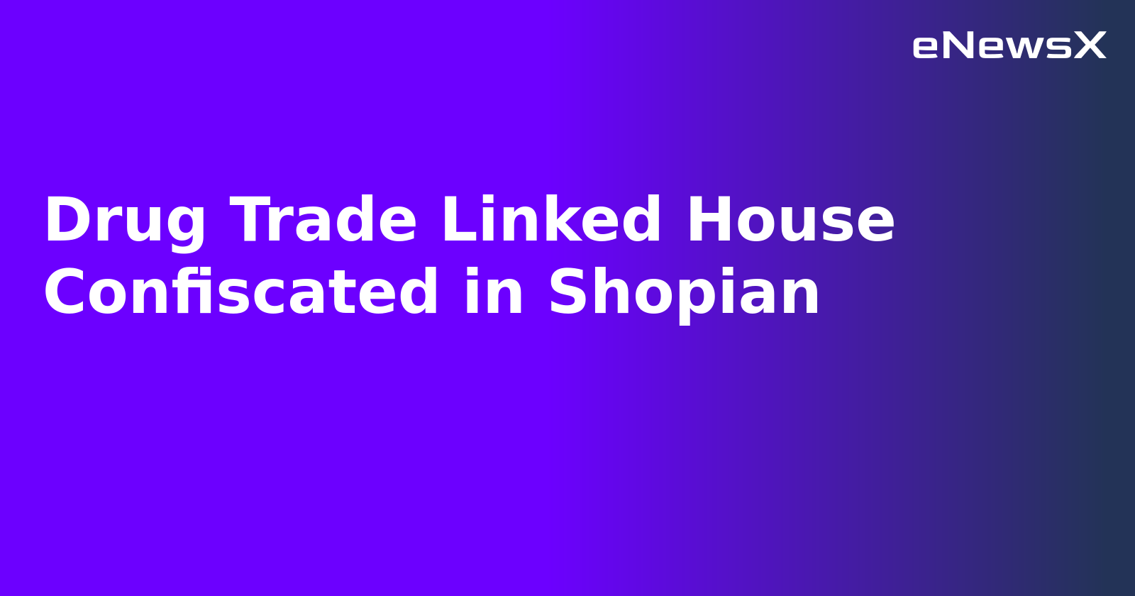 Drug Trade Linked House Confiscated in Shopian.webp