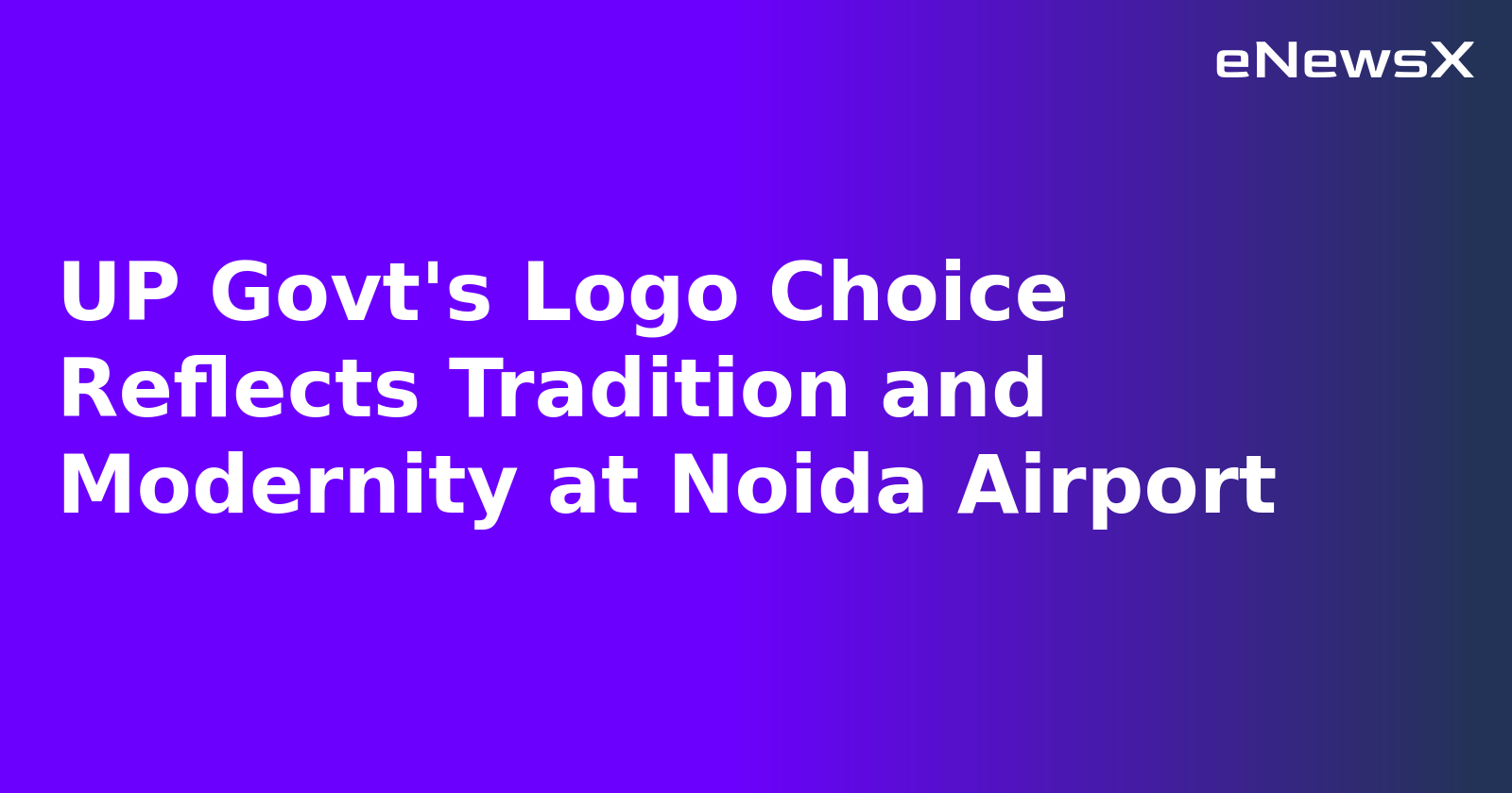 UP Govt's Logo Choice Reflects Tradition and Modernity at Noida Airport.webp