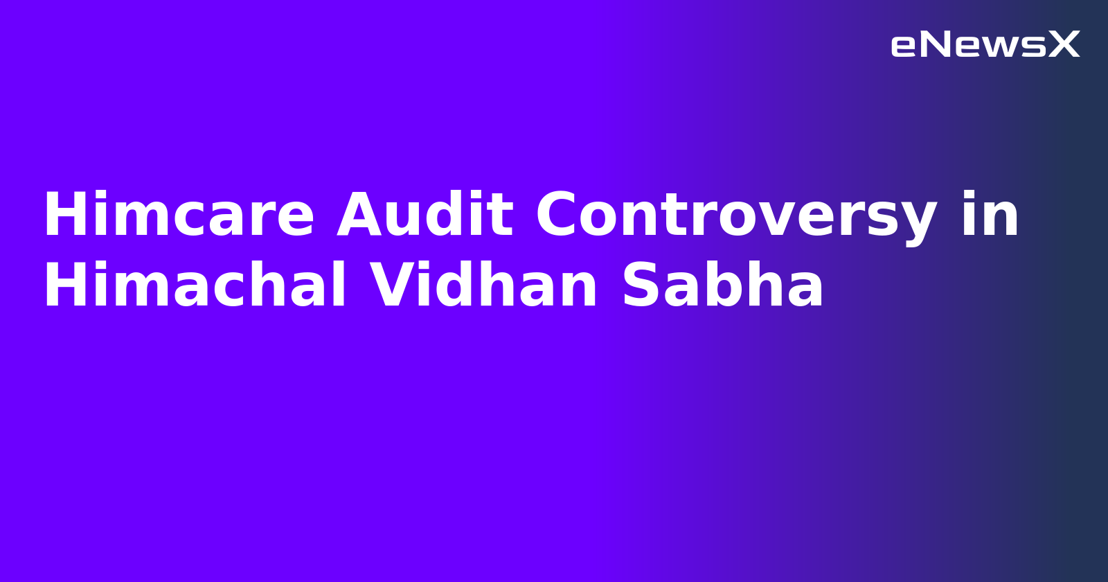 Himcare Audit Controversy in Himachal Vidhan Sabha.webp Himcare Audit Controversy in Himachal Vidhan Sabha.webp