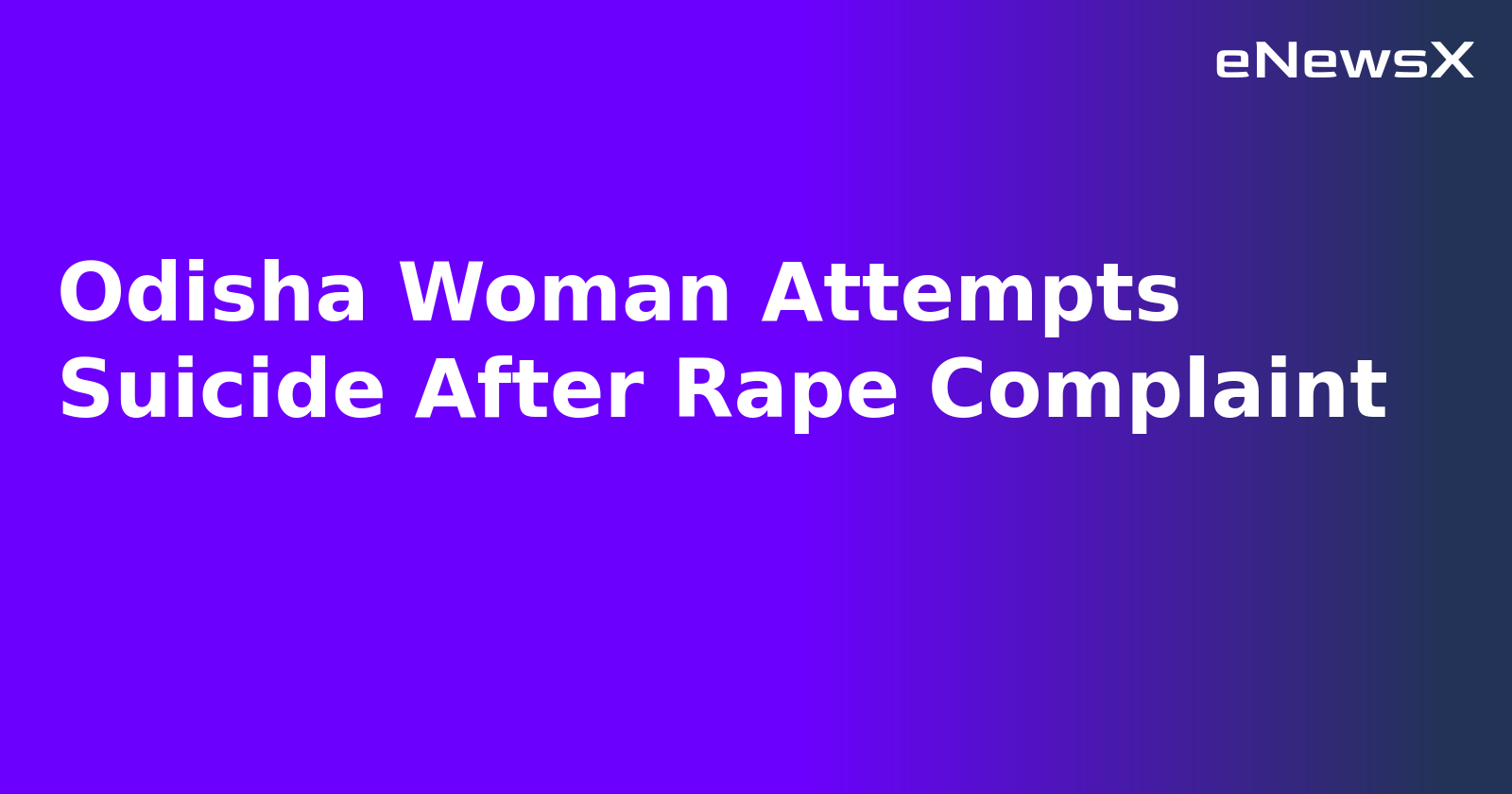 Odisha Woman Attempts Suicide After Rape Complaint.webp