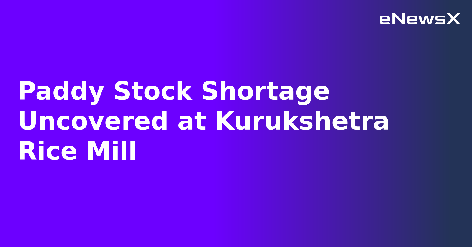 Paddy Stock Shortage Uncovered at Kurukshetra Rice Mill.webp