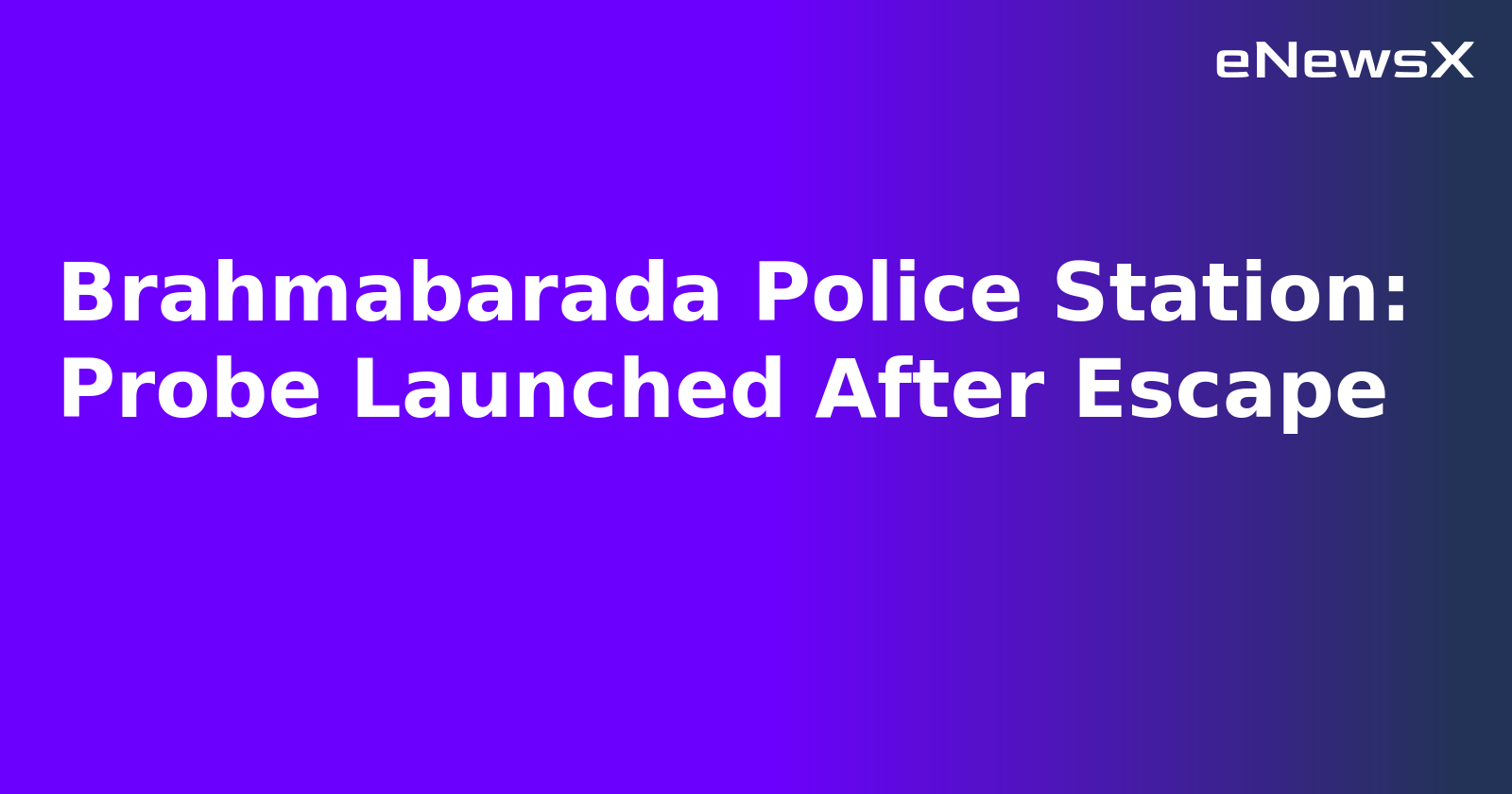 Brahmabarada Police Station: Probe Launched After Escape.webp Brahmabarada Police Station: Probe Launched After Escape.webp