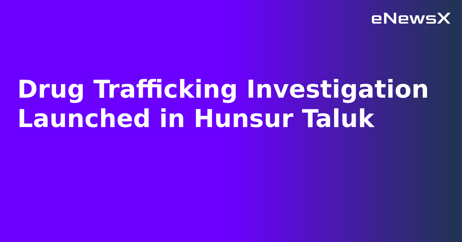 Drug Trafficking Investigation Launched in Hunsur Taluk.webp