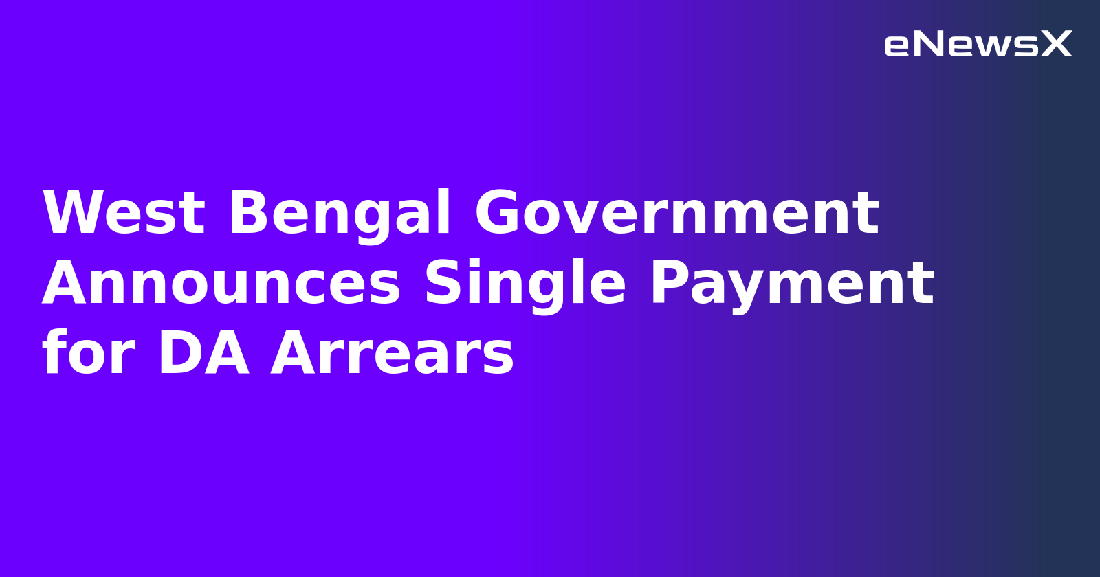 West Bengal Government Announces Single Payment for DA Arrears